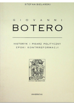Giovanni Botero Historyk i pisarz polityczny epoki kontrreformacji