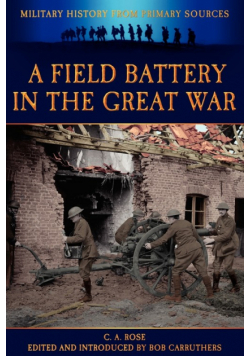 A Field Battery in the Great War
