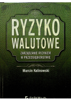 Ryzyko walutowe Zarządzanie ryzykiem w przedsiębiorstwie