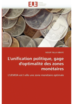L''unification politique, gage d''optimalité des zones monétaires