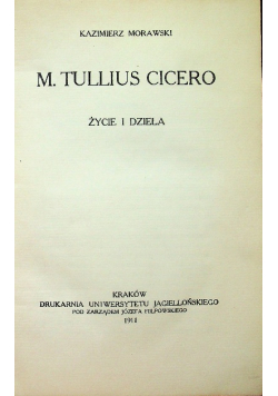 M Tullius Cicero życie i dzieła 1911 r.