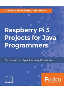 Raspberry Pi 3 Projects for Java Programmers