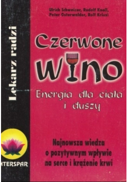 Czerwone wino Energia dla ciała i duszy