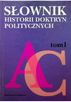 Słownik historii doktryn politycznych  tom 1