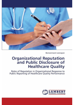 Organizational Reputation and Public Disclosure of Healthcare Quality