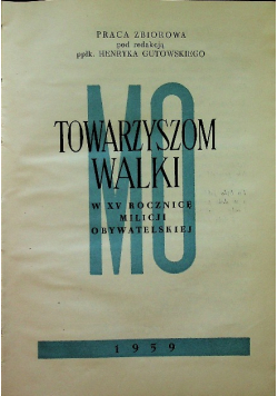 Towarzyszom Walki MO