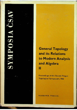 General Topology and Its Relations to Modern Analysis and Algebra II