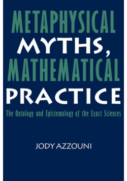 Metaphysical Myths, Mathematical Practice