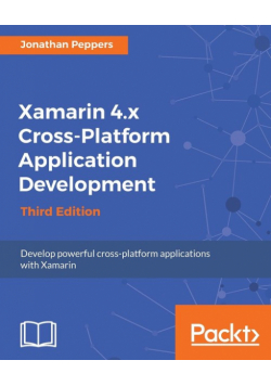 Xamarin 4.x Cross-Platform Application Development