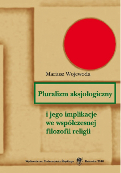 Pluralizm aksjologiczny i jego implikacje we współczesnej filozofii religii