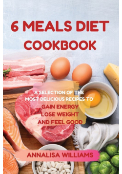 6 Meals Diet Cookbook