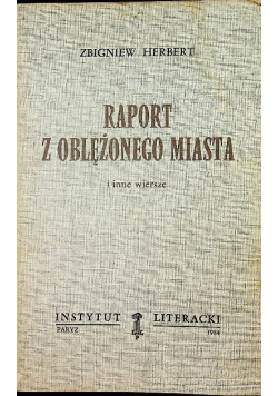 Raport z oblężonego miasta i inne wiersze