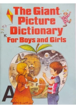 The giant picture dictionary for boys and girls