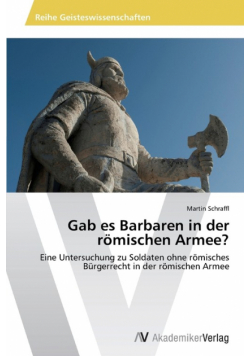Gab es Barbaren in der römischen Armee?