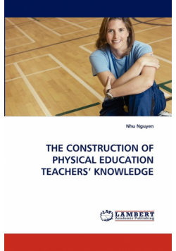 The Construction of Physical Education Teachers' Knowledge
