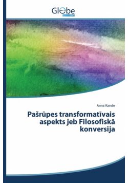 Pašrūpes transformatīvais aspekts jeb Filosofiskā konversija