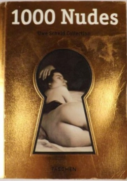 1000 Nudes: Uwe Scheid Collection