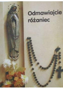 Odmawiajcie różaniec