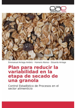 Plan para reducir la variabilidad en la etapa de secado de una granola