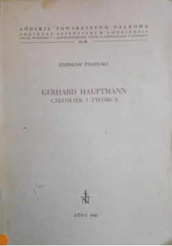 Gerhard Hauptmann Człowiek i twórca