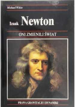 Izaak Newton Oni zmienili świat