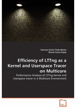 Efficiency of LTTng as a Kernel and Userspace Tracer on Multicore