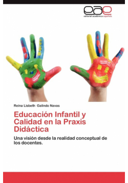 Educacion Infantil y Calidad En La Praxis Didactica