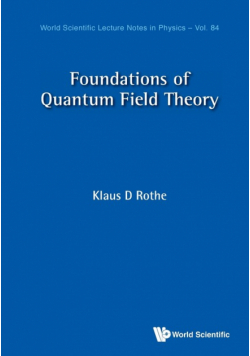Foundations of Quantum Field Theory