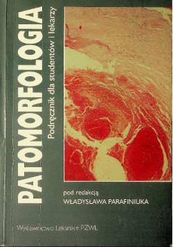 Patomorfologia Podręcznik dla studentów i lekarzy