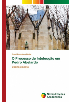 O Processo de Intelecção em Pedro Abelardo