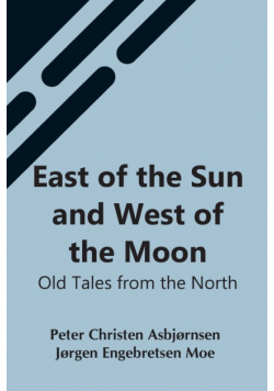 East Of The Sun And West Of The Moon