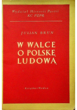 W walce o Polskę Ludową