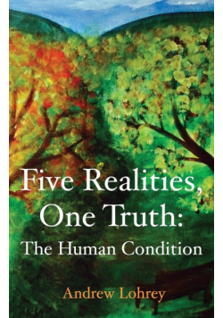 Five Realities, One Truth