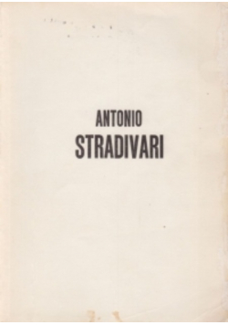 Antonio Stradivari życie i dzieło