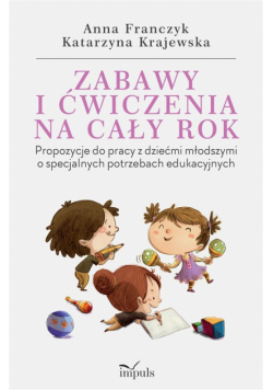 Zabawy i ćwiczenia na cały rok