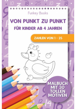 Von Punkt zu Punkt für Kinder ab 4 Jahren - Zahlen von 1 - 25
