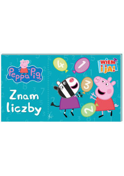 Świnka Peppa. Wiem i ja! Zam liczby