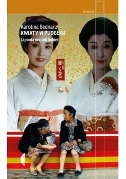 Kwiaty w pudełku. Japonia oczami kobiet w.2