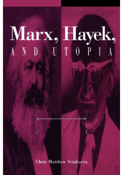 Marx, Hayek, and Utopia
