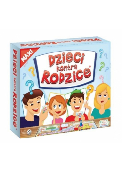 Dzieci kontra Rodzice. MAXI