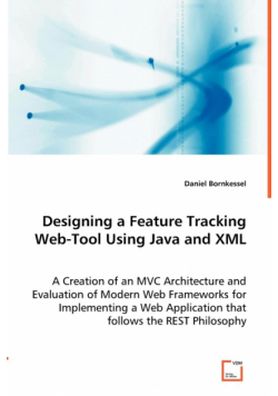 Designing a Feature Tracking Web-Tool Using Java and XML