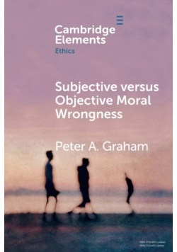 Subjective versus Objective Moral Wrongness