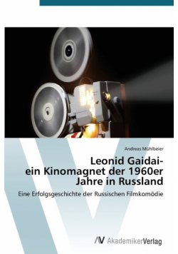 Leonid Gaidai- ein Kinomagnet der 1960er Jahre in Russland