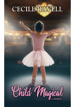 Child Magical - a memoir