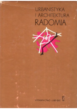 Urbanistyka i architektura Radomia