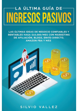 La última guía de ingresos pasivos