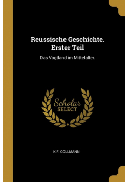 Reussische Geschichte. Erster Teil