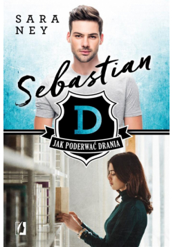 Jak poderwać drania? T.1 Sebastian