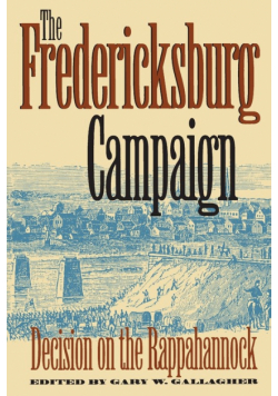 The Fredericksburg Campaign