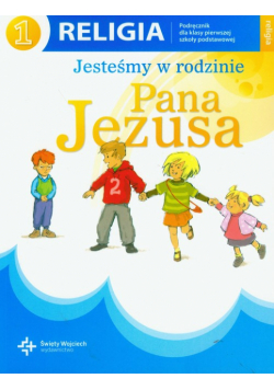 Religia 1: Jesteśmy w rodzinie Pana Jezusa, Podręcznik